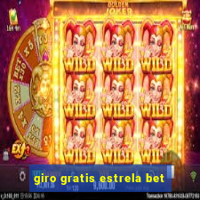 giro gratis estrela bet